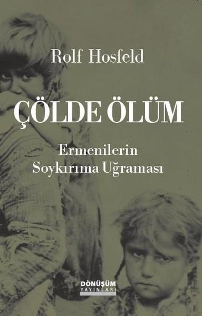 Dönüşüm Yayınları Çölde Ölüm - Rolf Hosfeld