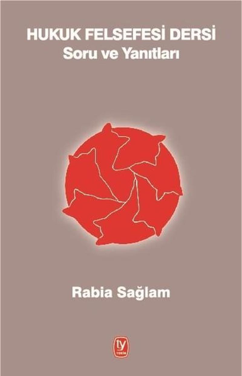 Tekin Yayınevi Hukuk Felsefesi Dersi Soru ve Yanıtları - Rabia Sağlam