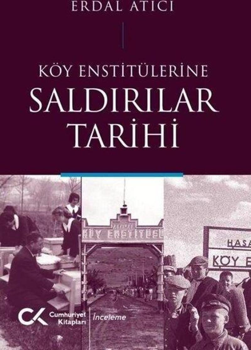 Köy Enstitülerine Saldırılar Tarihi