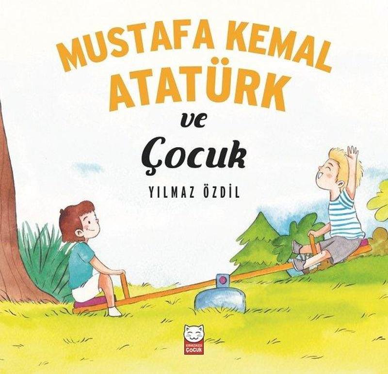 Kırmızı Kedi Yayinevi Mustafa Kemal Atatürk ve Çocuk