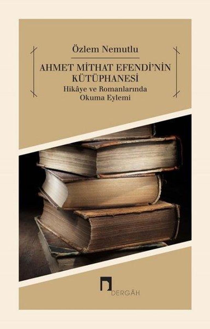 Dergah Yayınları Ahmet Mithat Efendi'nin Kütüphanesi - Özlem Nemutlu