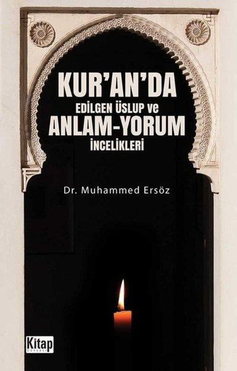 Kur'an'da Edilgen Üslup ve Anlam Yorum İncelikleri