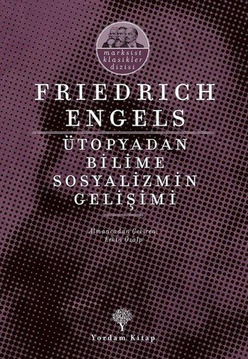 Yordam Kitap Ütopyadan Bilime Sosyalizmin Gelişimi - Friedrich Engels