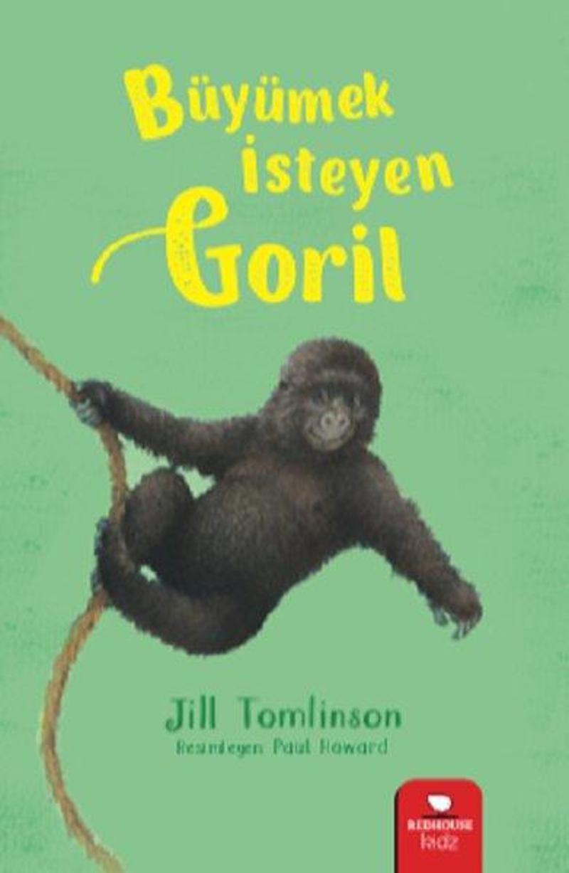 Redhouse Kidz Yayınları Büyümek İsteyen Goril - Jill Tomlinson