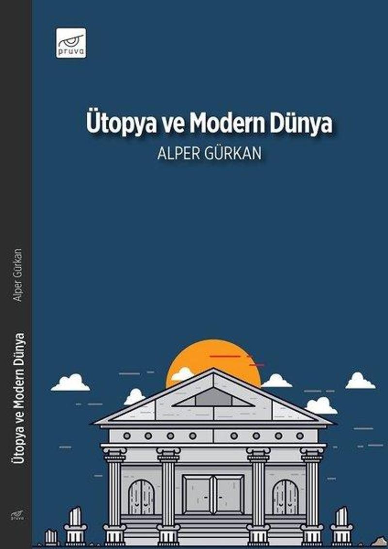 Pruva Ütopya ve Modern Dünya - Alper Gürkan