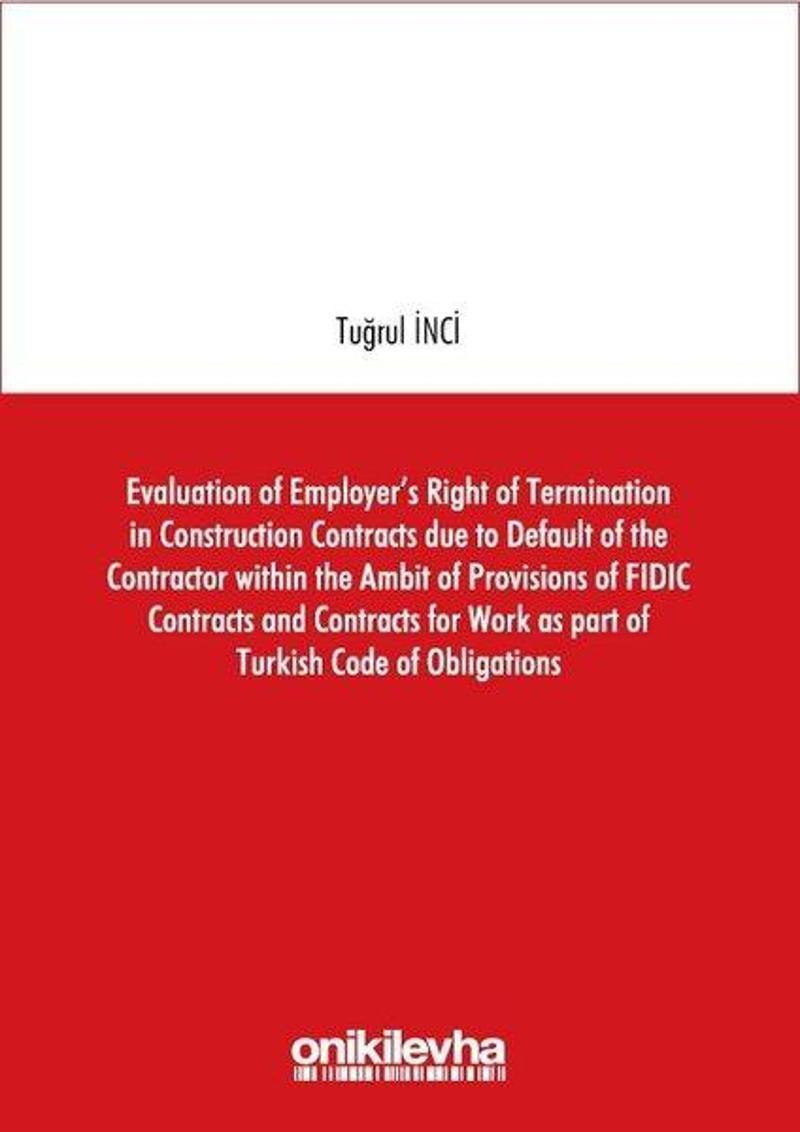 Evaluation of Employer's Right of Termination in Construction Contracts due to Default of the Contra