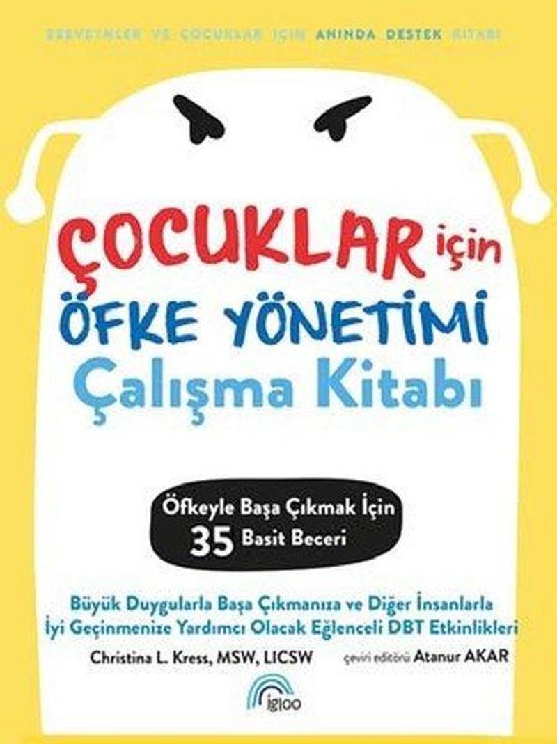 Çocuklar İçin Öfke Yönetimi Çalışma Kitabı - Öfkeyle Başa Çıkmak İçin 35 Basit Beceri