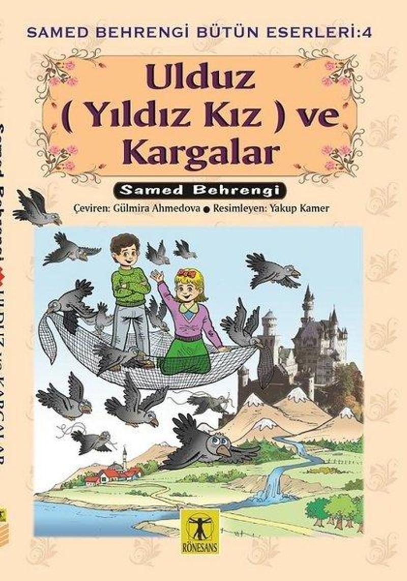 Rönesans Yayınları Ulduz(Yıldız Kız) ve Kargalar - Samed Behrengi