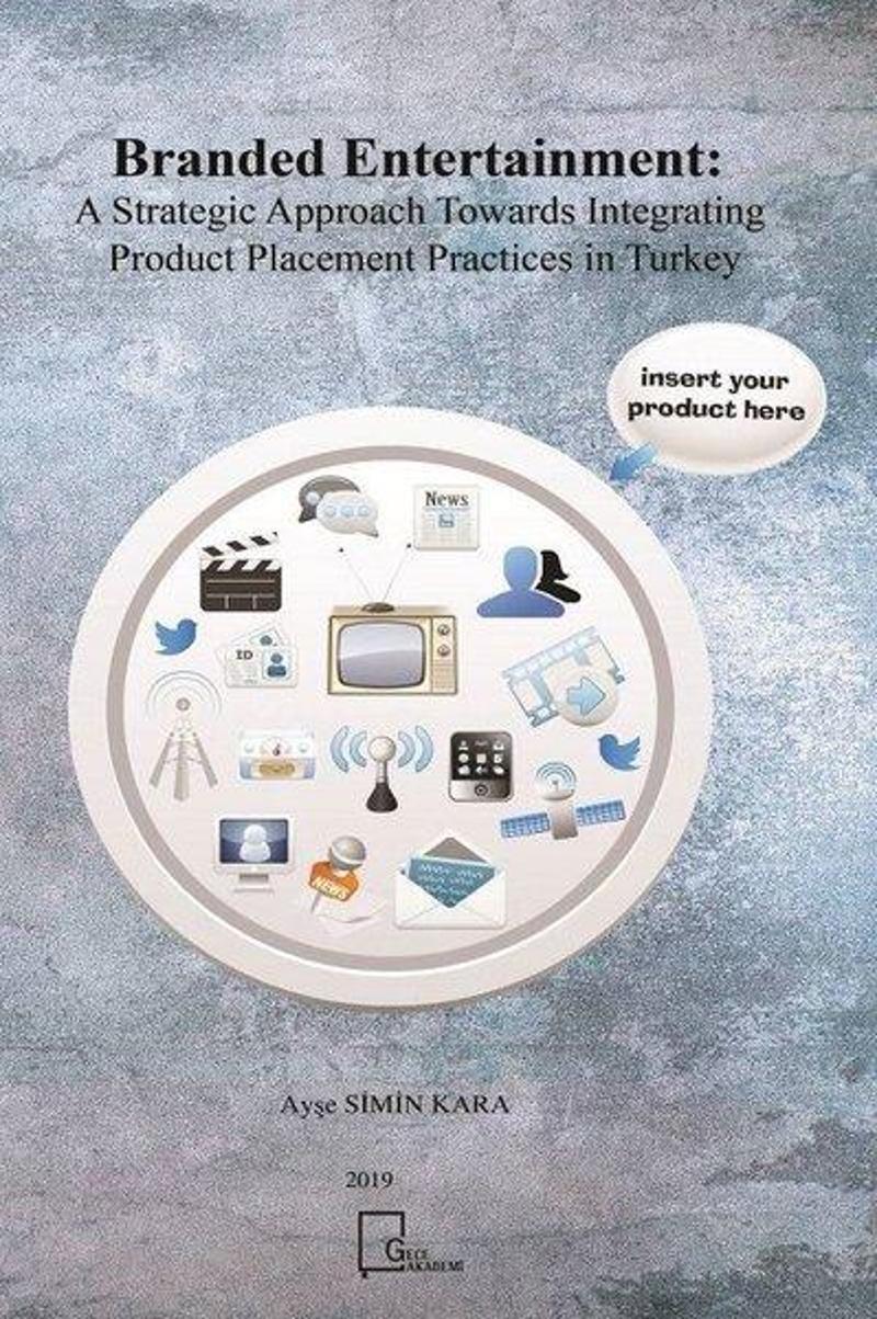 Gece Akademi Branded Entertainment: A Strategic Approach Towards Integrating Product Placement Practices in Turke - Ayşe Simin Kara