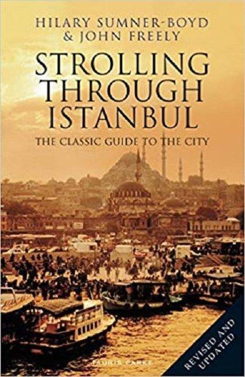 Strolling Through Istanbul: The Classic Guide to the City