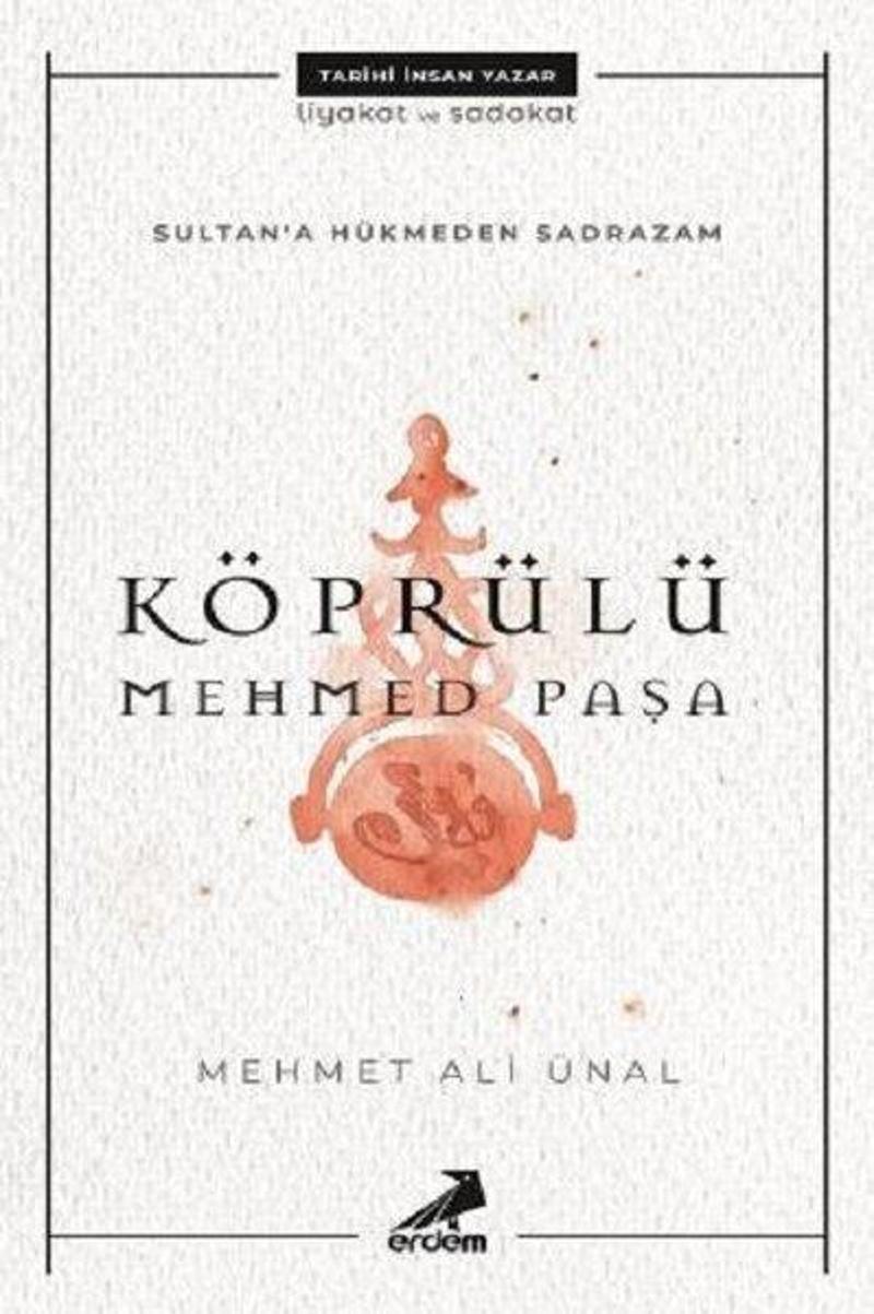 Erdem Yayınları Köprülü Mehmed Paşa - Mehmet Ali Ünal