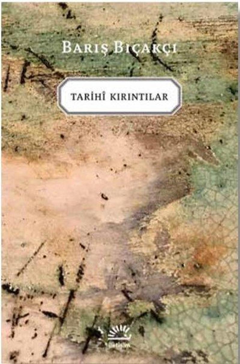 İletişim Yayınları Tarihi Kırıntılar - Barış Bıçakçı