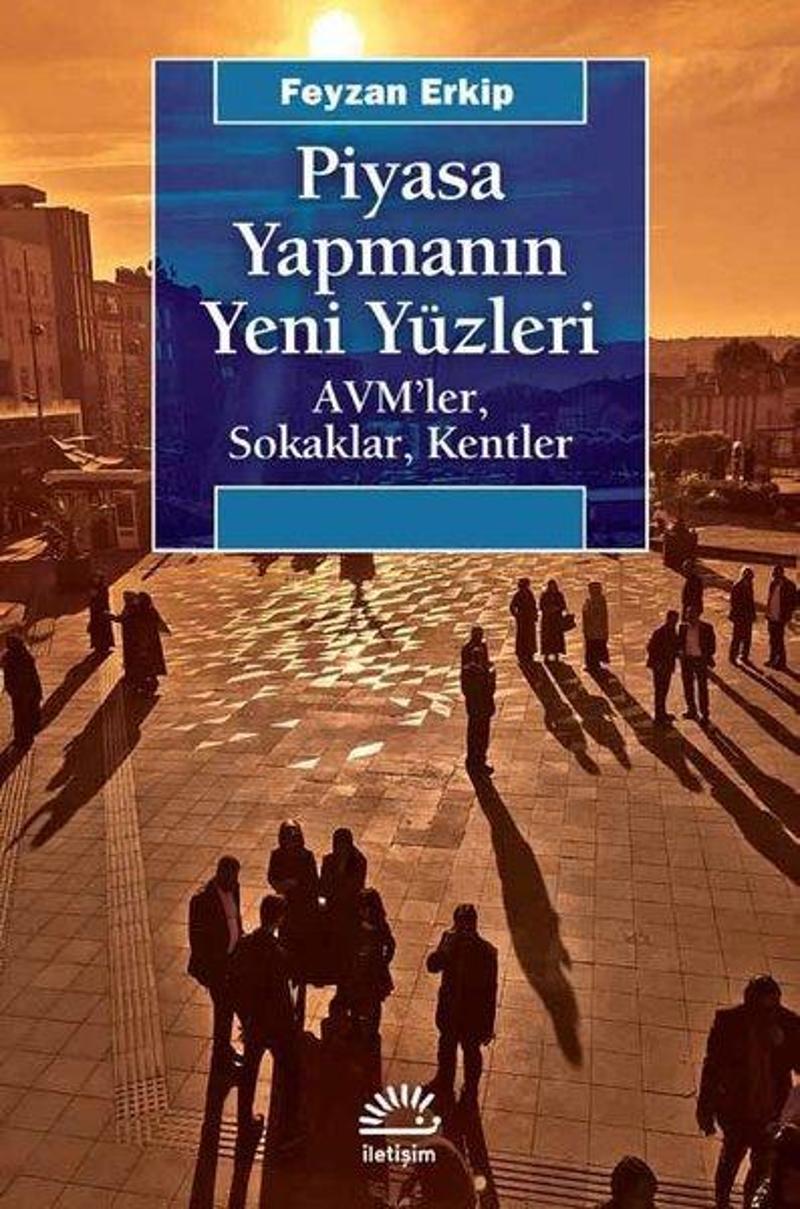 Piyasa Yapmanın Yeni Yüzleri-AVM'ler Sokaklar Kentler