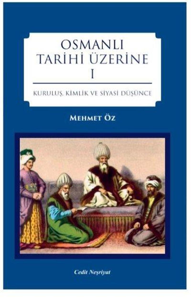 Cedit Neşriyat Osmanlı Tarihi Üzerine 1 - Dr. Mehmet Öz