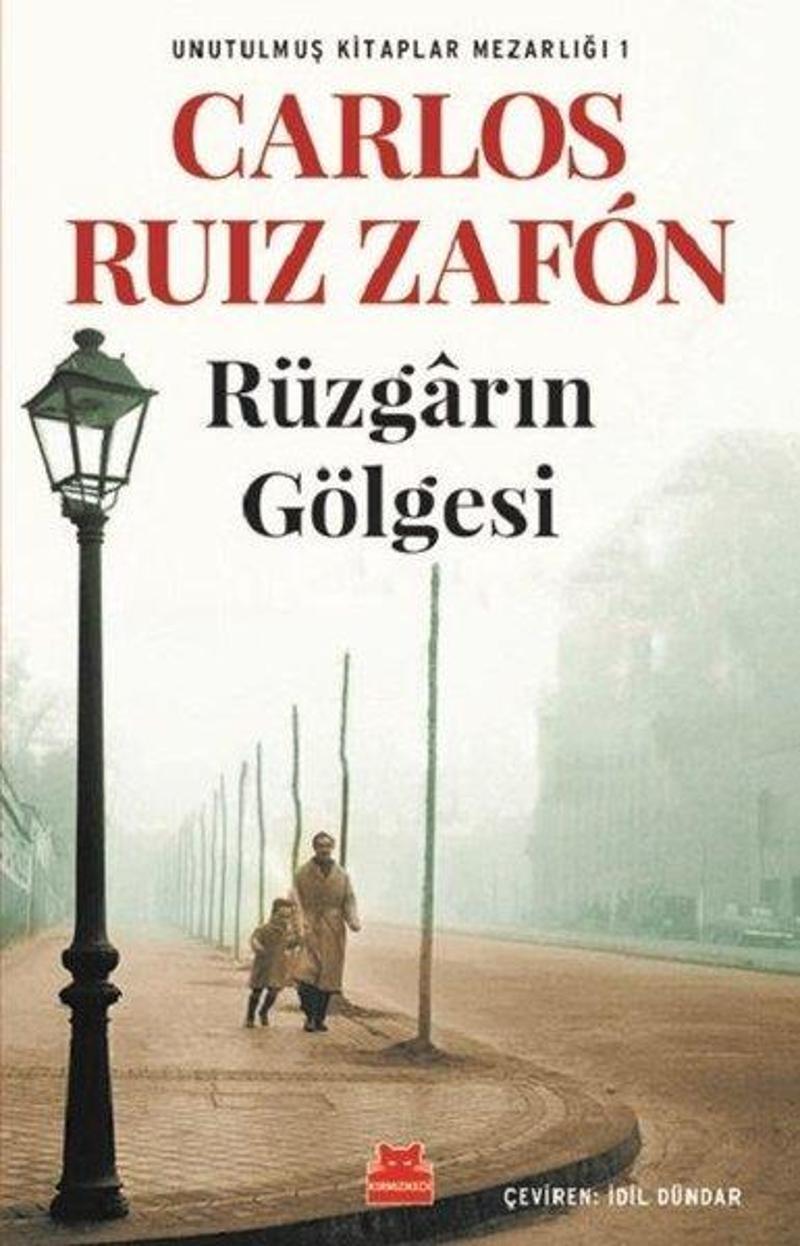 Kırmızı Kedi Yayinevi Rüzgarın Gölgesi-Unutulmuş Kitaplar Mezarlığı 1 - Carlos Ruiz Zafon