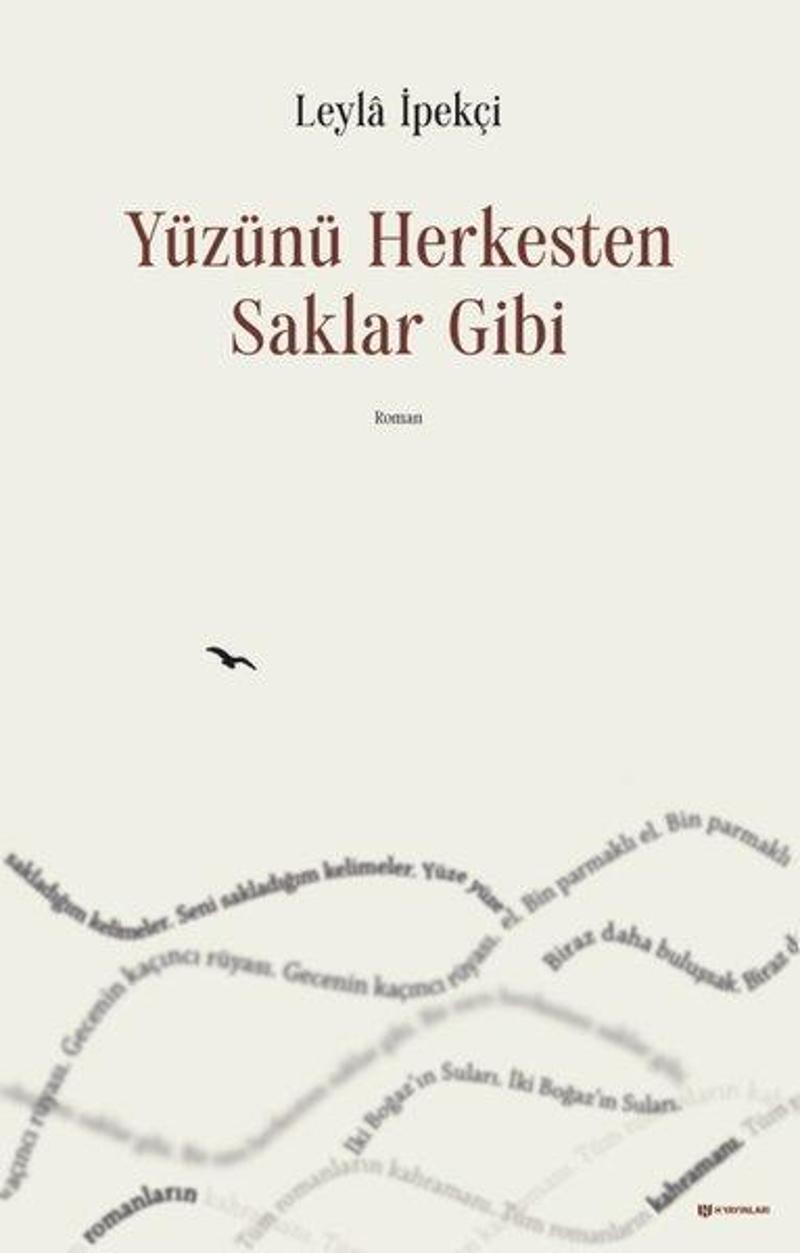 Yüzünü Herkesten Saklar Gibi