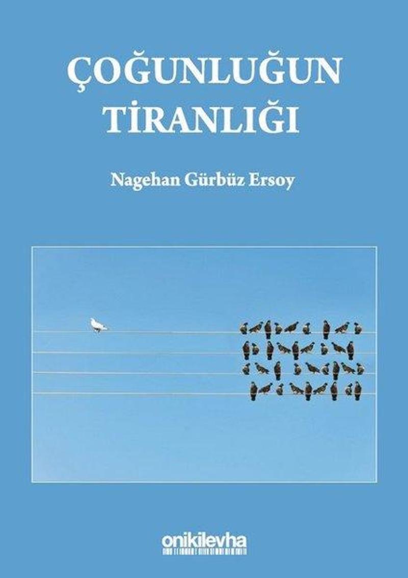 On İki Levha Yayıncılık Çoğunluğun Tiranlığı - Nagehan Gürbüz Ersoy