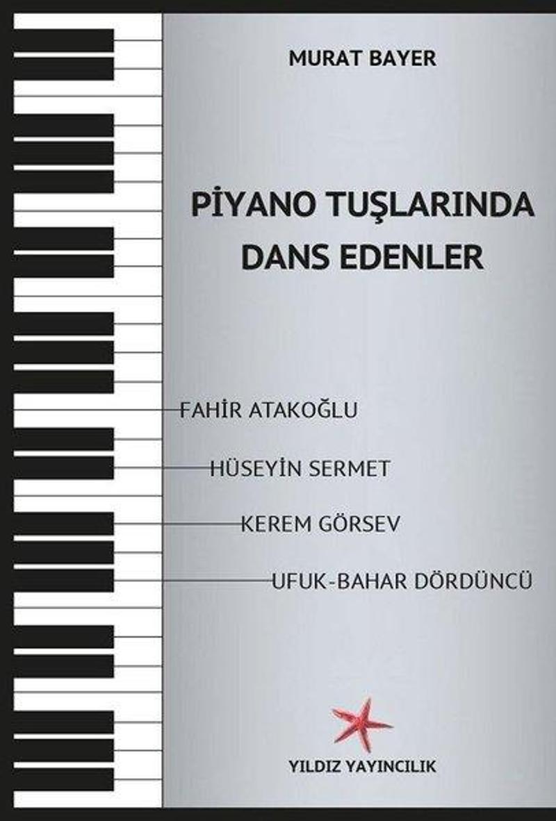Yıldız Yayıncılık Piyano Tuşlarında Dans Edenler - Murat Bayer