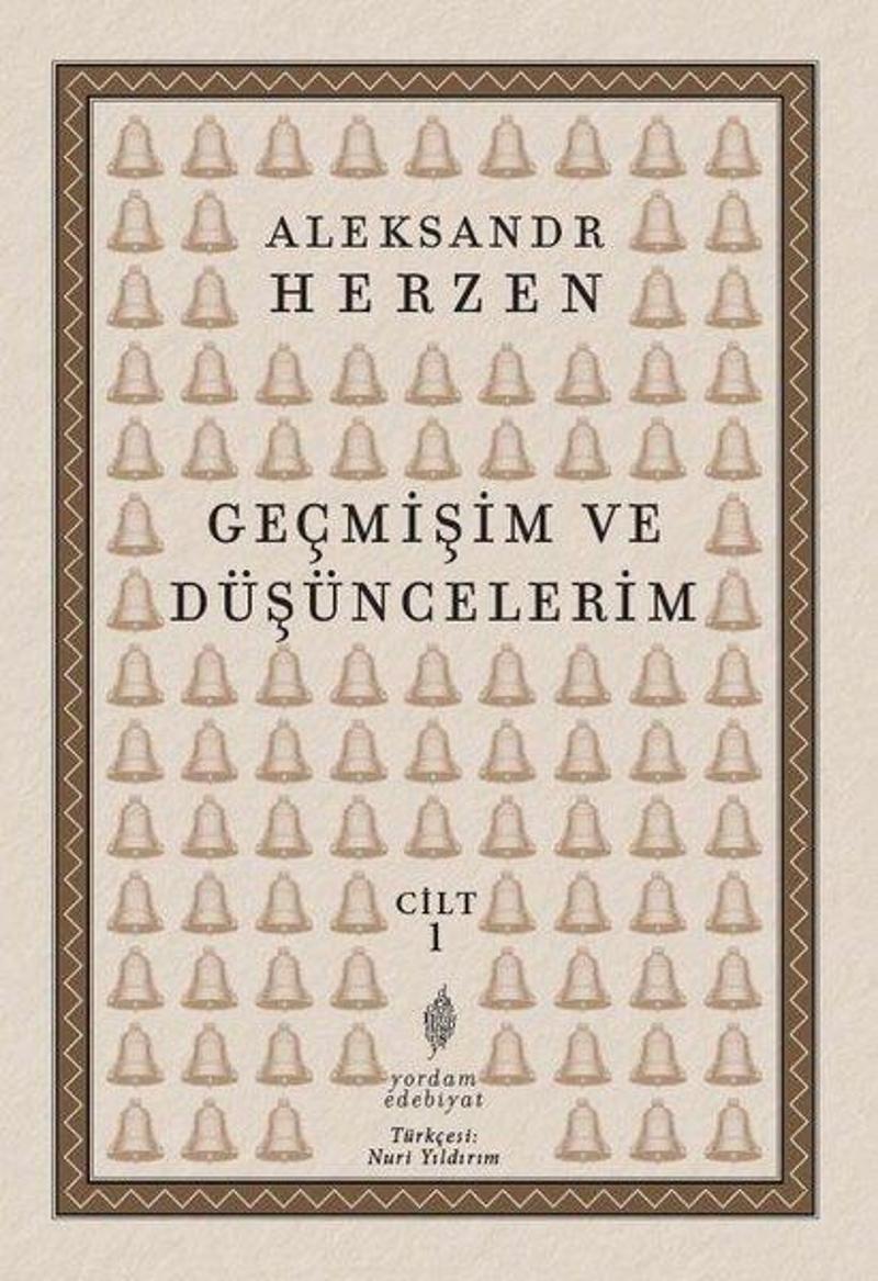 Geçmişim ve Düşüncelerim Cilt 1