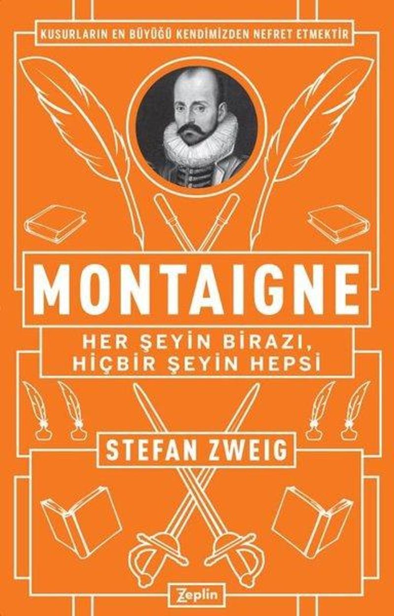 Zeplin Kitap Montaigne-Her Şeyin BirazıHiçbir Şeyin Hepsi - Stefan Zweig