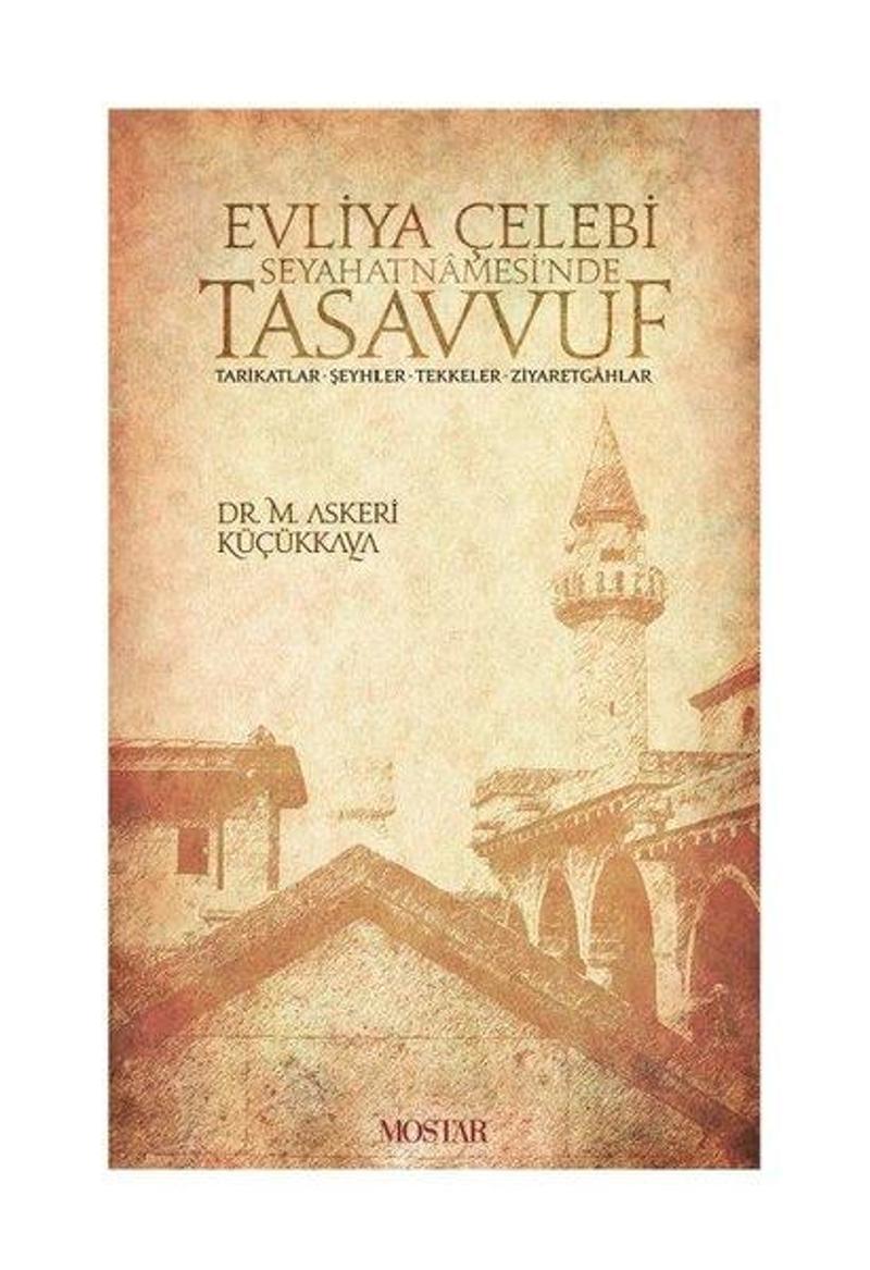 Mostar Evliya Çelebi Seyahatnamesinde Tasavvuf - Mahmut Askeri Küçükkaya