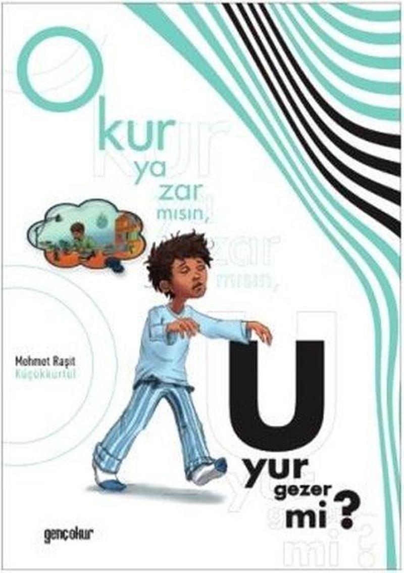 Genç Okur Okur Yazar mısın Uyur Gezer mi? - Mehmet Raşit Küçükkürtül IR9735