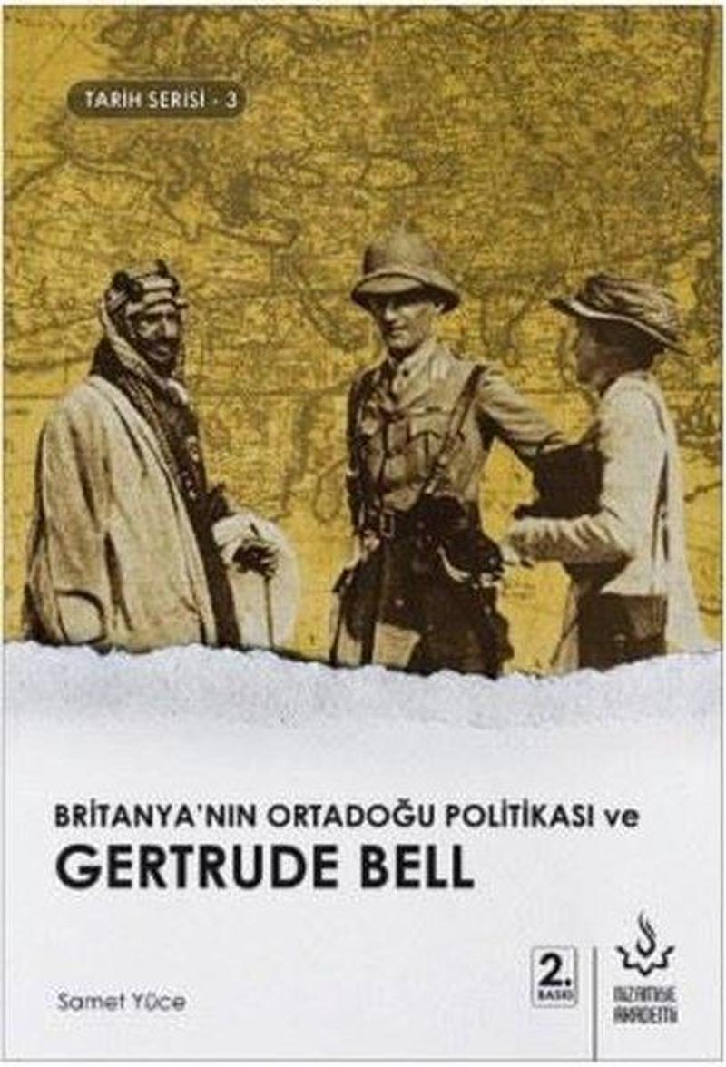 Nizamiye Akademi Britanya'nın Ortadoğu Politikası ve Gertrude Bell-Tarih Serisi 3 - Samet Yüce