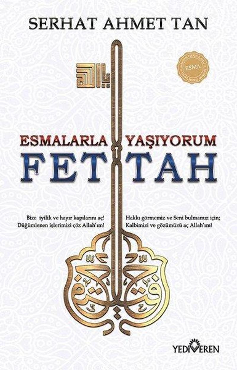 Yediveren Yayınları Esmalarla Yaşıyorum-Ya Fettah - Serhat Ahmet Tan
