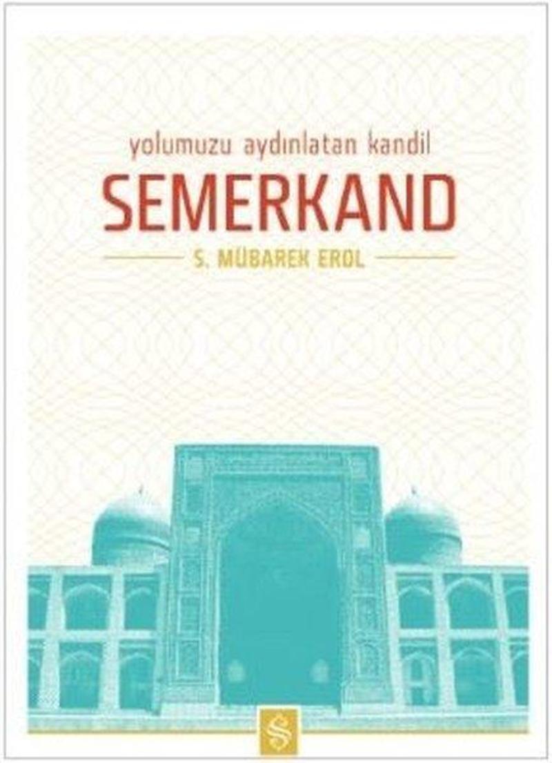 Semerkand Yayınları Yolumuzu Aydınlatan Kandil Semerkand - S. Mübarek Erol