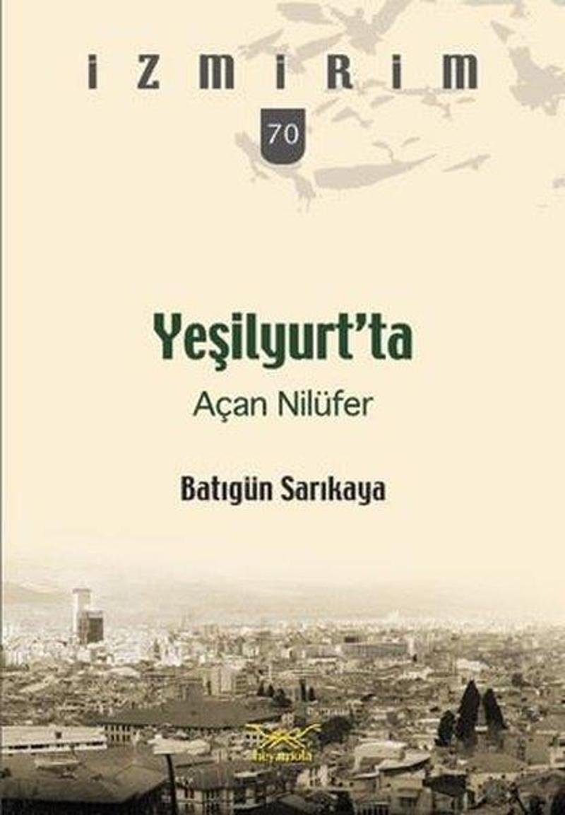 Yeşilyurt'ta Açan Nilüfer-İzmirim 70