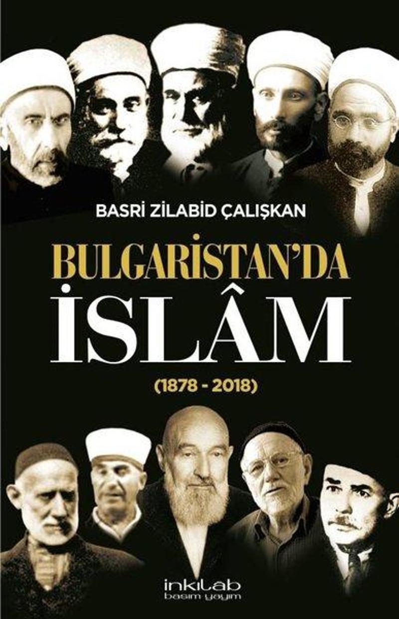 İnkılab Yayınları Bulgaristan'da İslam 1878 2018 - Basri Zilabid Çalışkan
