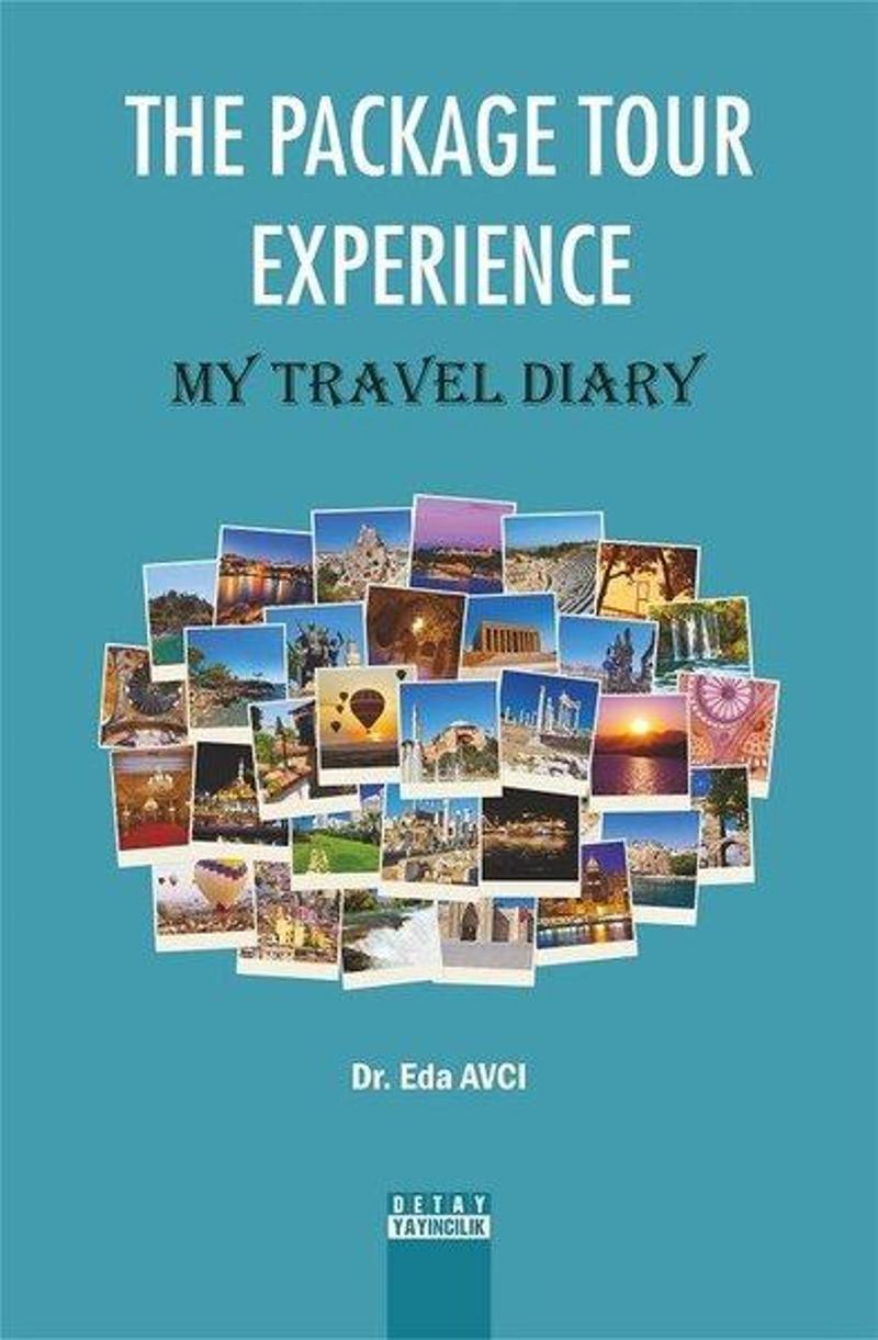Detay Yayıncılık The Package Tour Experience-My Travel Diary - Eda Avcı