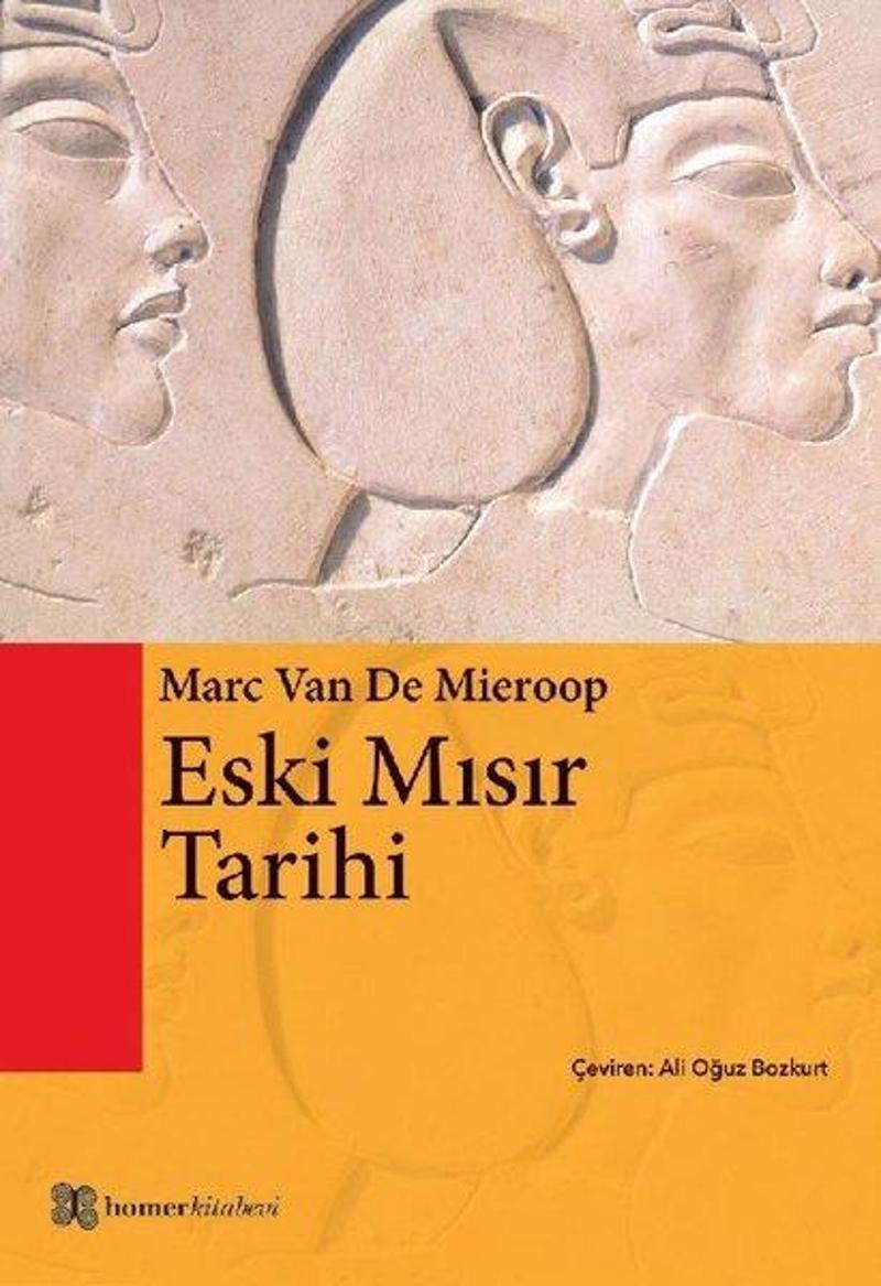 Homer Kitabevi Eski Mısır Tarihi - Marc Van De Mieroop