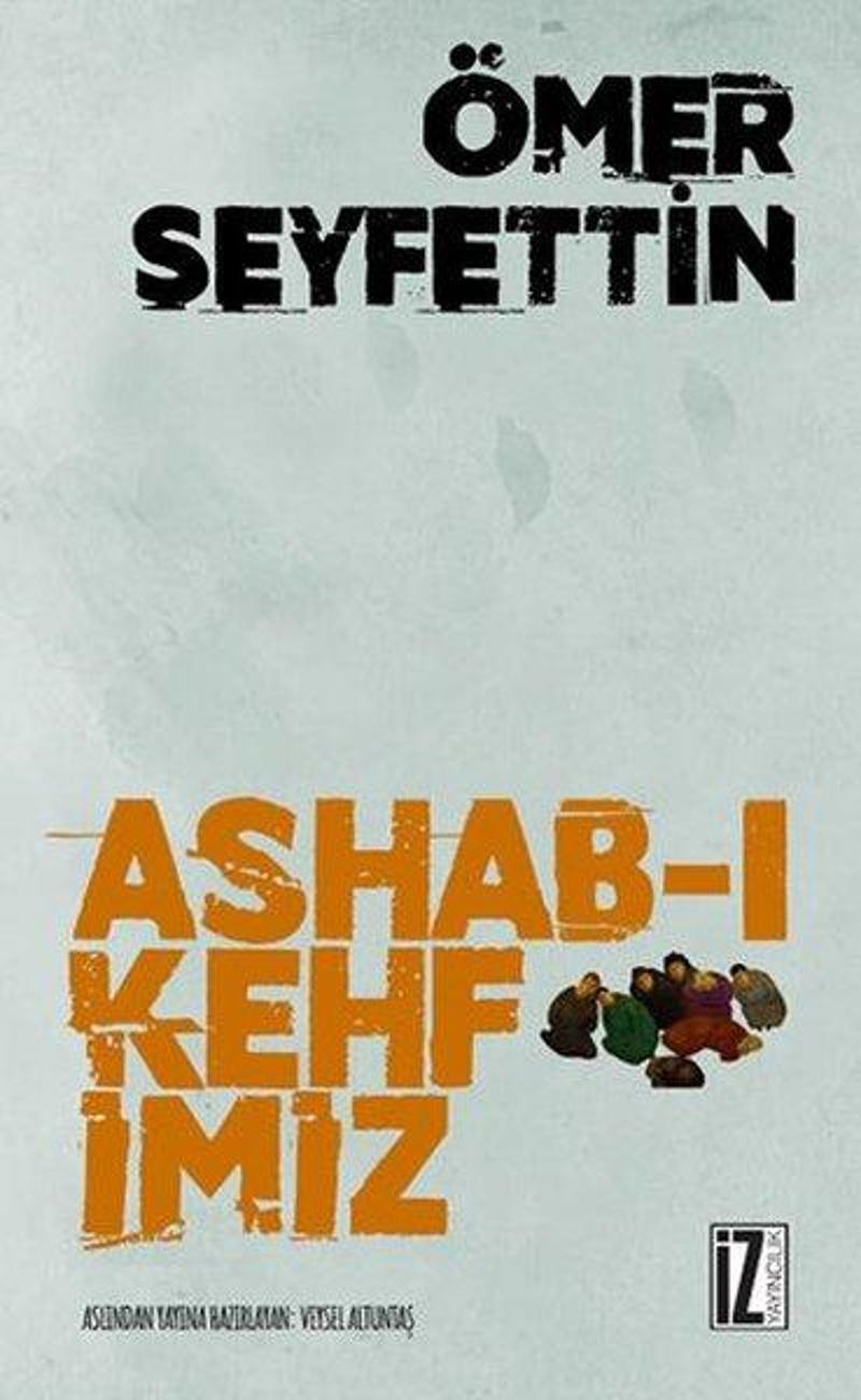 İz Yayıncılık Ashab-ı Kehfimiz - Ömer Seyfettin