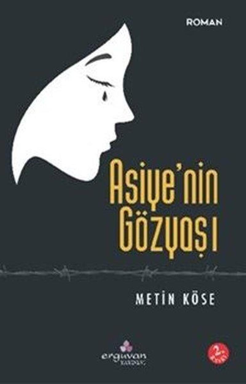 Erguvan Yayınları Asiye'nin Gözyaşı - Metin Köse