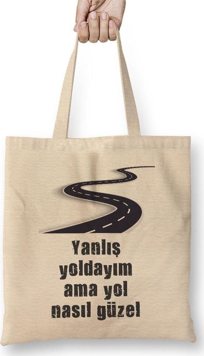 Komik Söz Yanlış Yoldayım Ama Yol Nasıl Güzel Bez Çanta Uzun Saplı