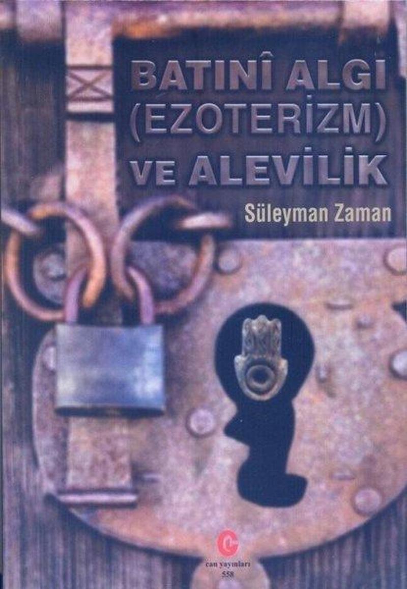 Can Yayınları (Ali Adil Atalay) Batıni Algı ve Alevilik - Süleyman Zaman