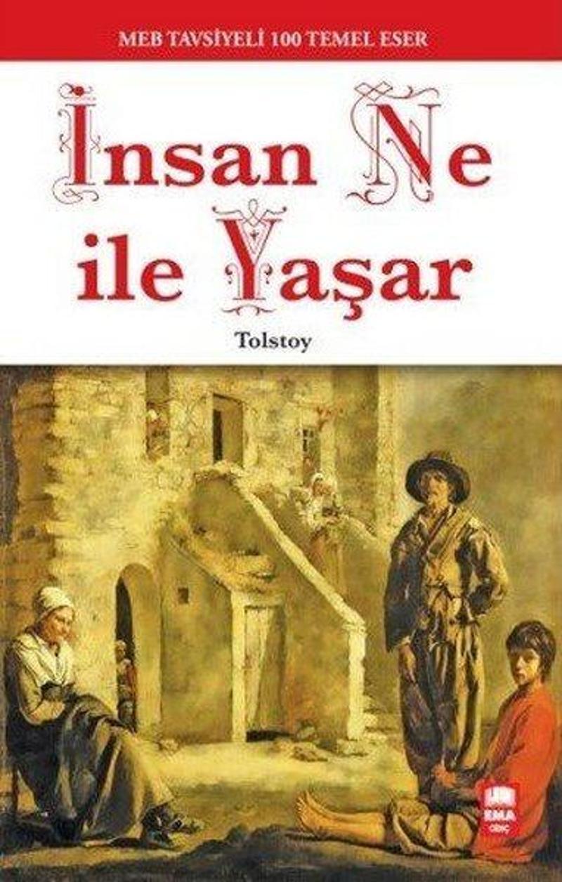 Ema Genç İnsan Ne İle Yaşar-100 Temel Eser - Lev Nikolayeviç Tolstoy
