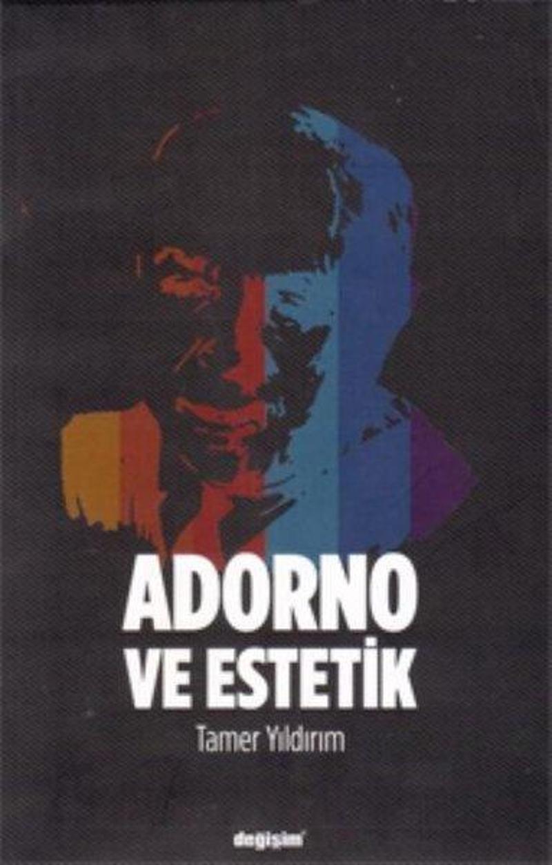 Değişim Yayınları Adorno ve Estetik - Tamer Yıldırım