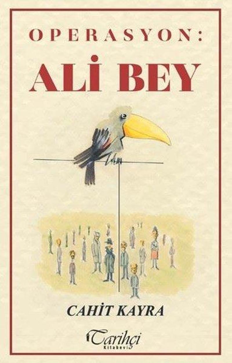 Tarihçi Kitabevi Operasyon: Ali Bey - Cahit Kayra