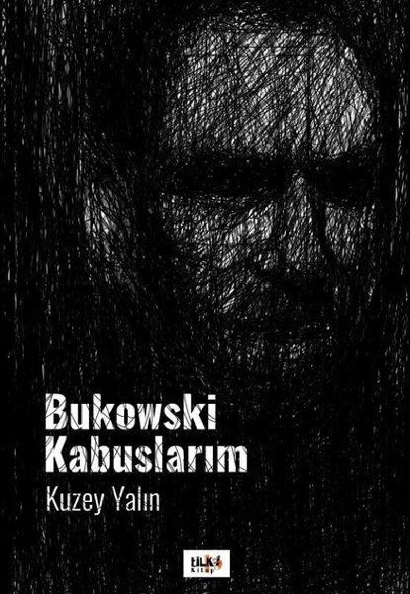 Tilki Kitap Bukowski Kabuslarım - Kuzey Yalın