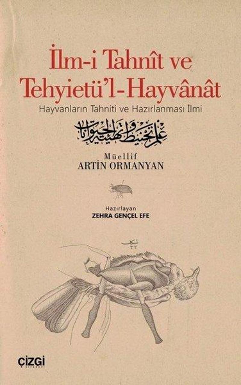 Çizgi Kitabevi İlm-i Tahnit ve Tehyietü'l Hayvanat - Artin Ormanyan