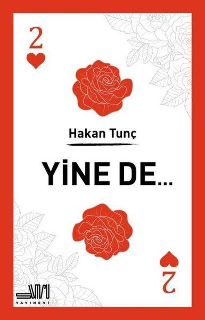 Yine de…