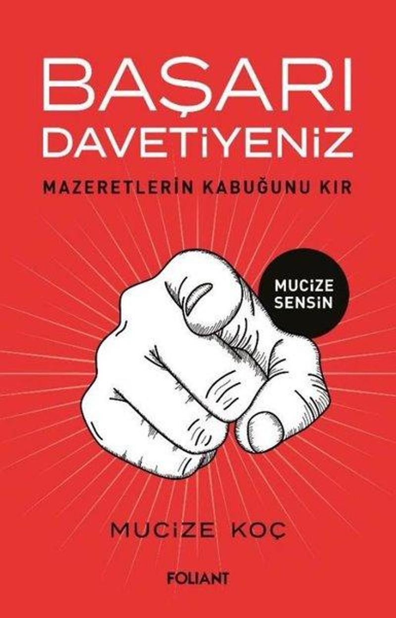 Başarı Davetiyeniz - Mazeretlerin Kabuğunu Kır