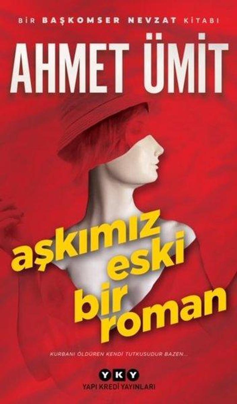 Yapı Kredi Yayınları Aşkımız Eski Bir Roman - Ahmet Ümit LB7704