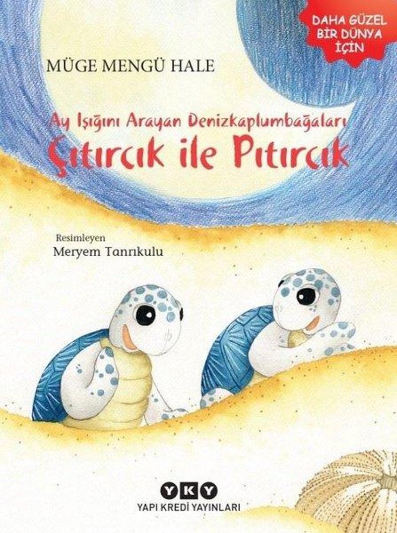 Ayışığını Arayan Denizkaplumbağaları Çıtırcık ile Pıtırcık