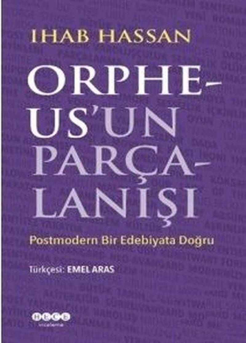 Hece Yayınları Orpheus'un Parçalanışı-Postmodern Bir Edebiyata Doğru - Ihab Hassan