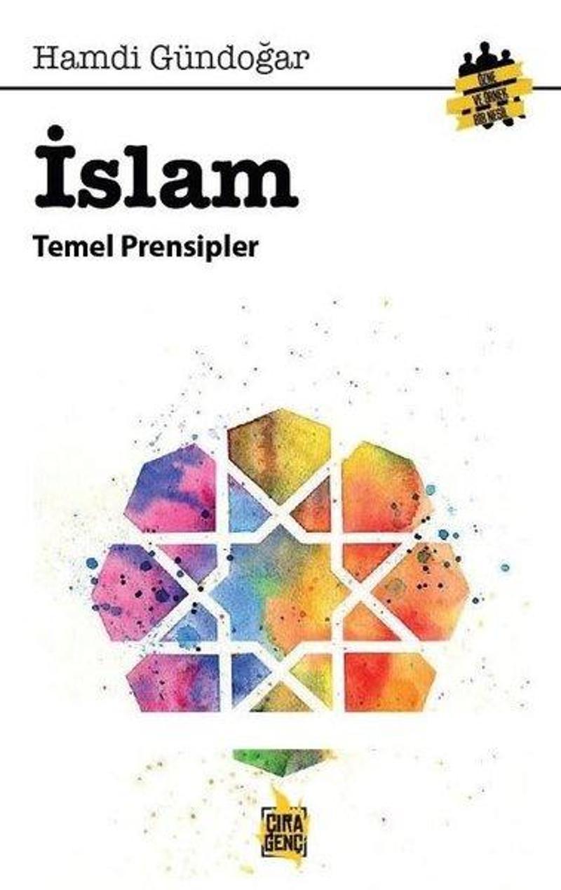 Çıra Genç İslam Temel Prensipleri - Hamdi Gündoğar