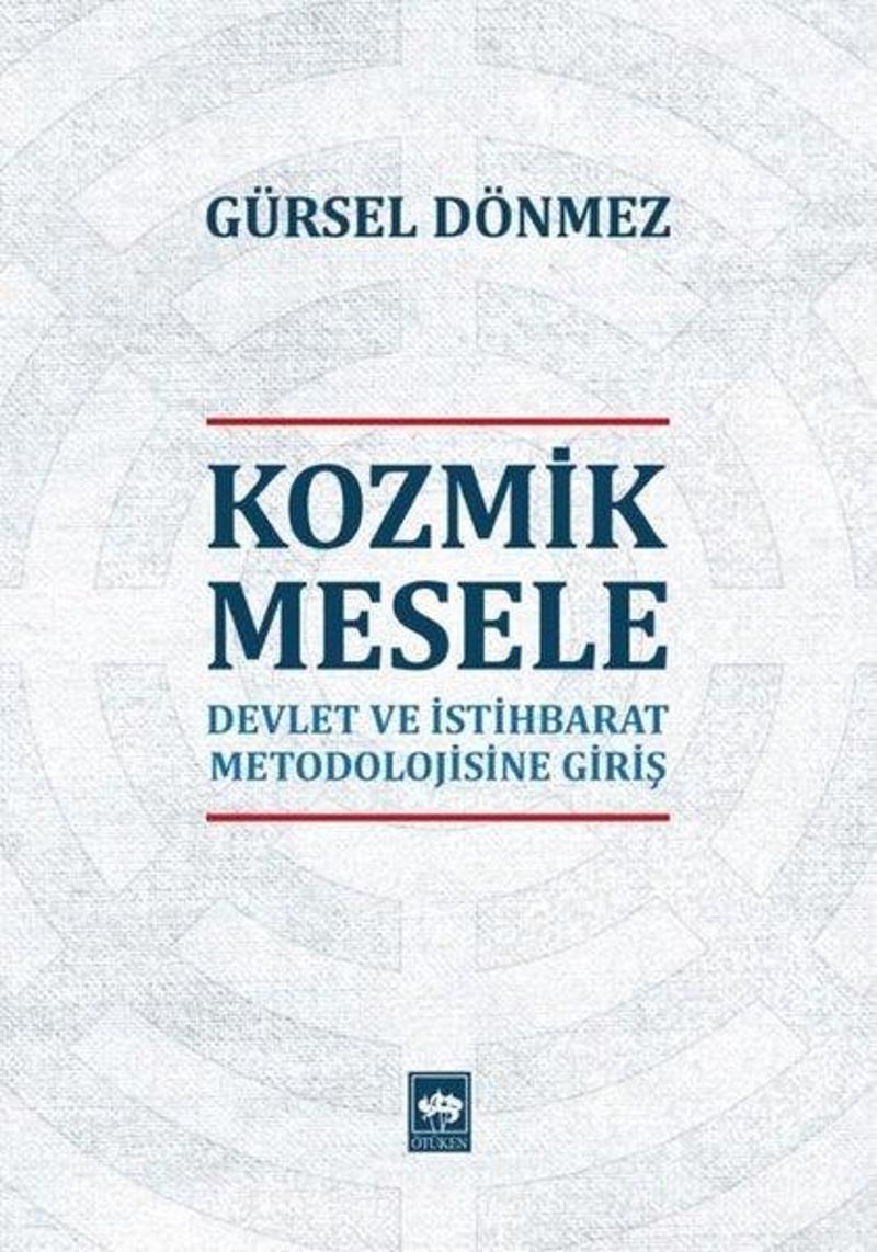 Kozmik Mesele-Devlet ve İstihbarat Metedolojisine Giriş