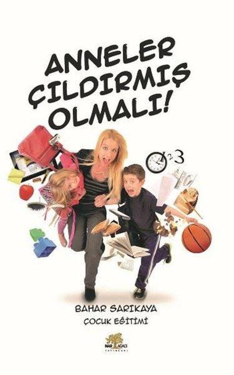 Nar Ağacı Yayınları Anneler Çıldırmış Olmalı! - Bahar Sarıkaya